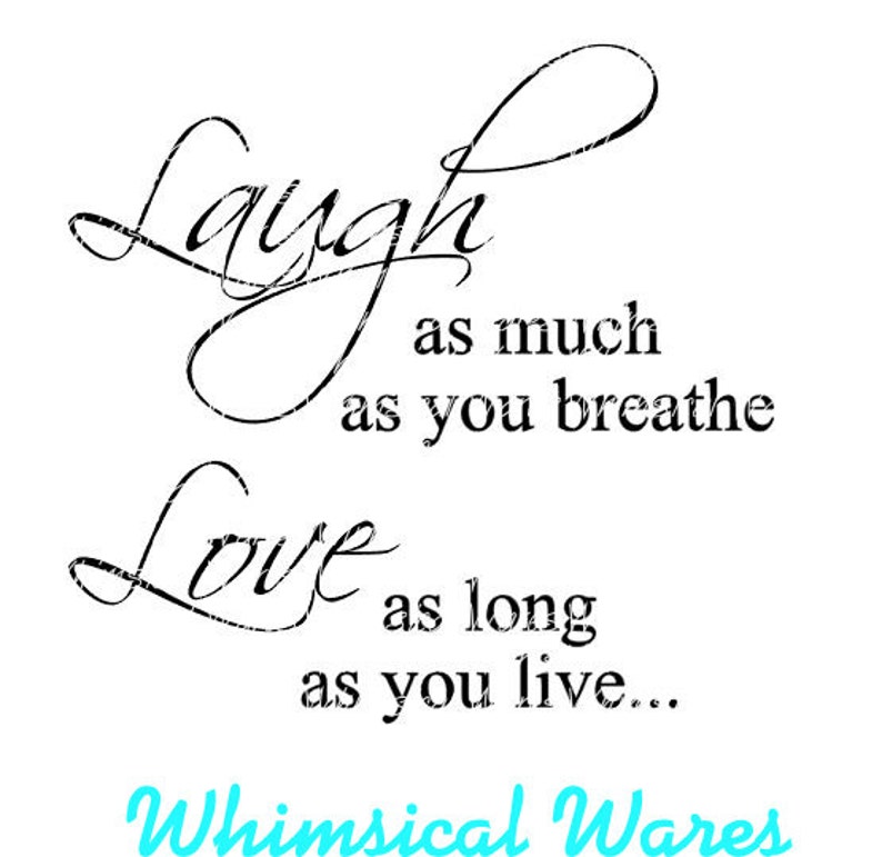 Download Laugh as much as you breathe love svg laugh svg farmhouse ...