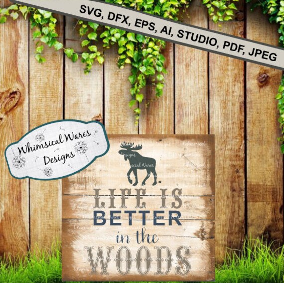 Download Free Life Is Better In The Woods Svg Hunting Svg Outdoor Svg Etsy SVG Cut Files