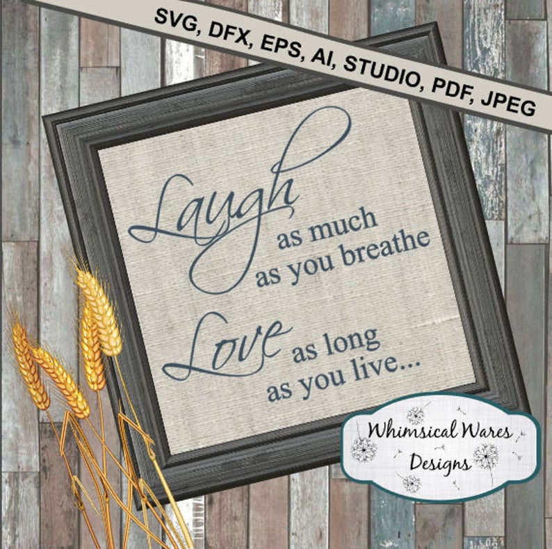 Download Laugh as much as you breathe love svg laugh svg farmhouse ...
