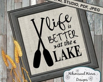 life is better at the lake digital download studio file, svg, eps, ai, dxf, pdf files all included
