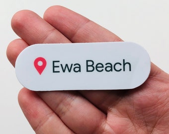 Ewa Beach Location Sticker: Waterproof Vinyl Decal (1"x2")