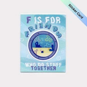 F is For Friends That do Stuff Together Sticker A2 Greeting Card, Die cut, Weatherproof Outdoor Vinyl, Small Gift