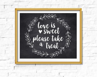 DIY PRINTABLE Rustic Chalkboard Love is Sweet Take a Treat Sign | Instant Download Wedding Ceremony Reception Sign | Rustic Wedding WChalk01