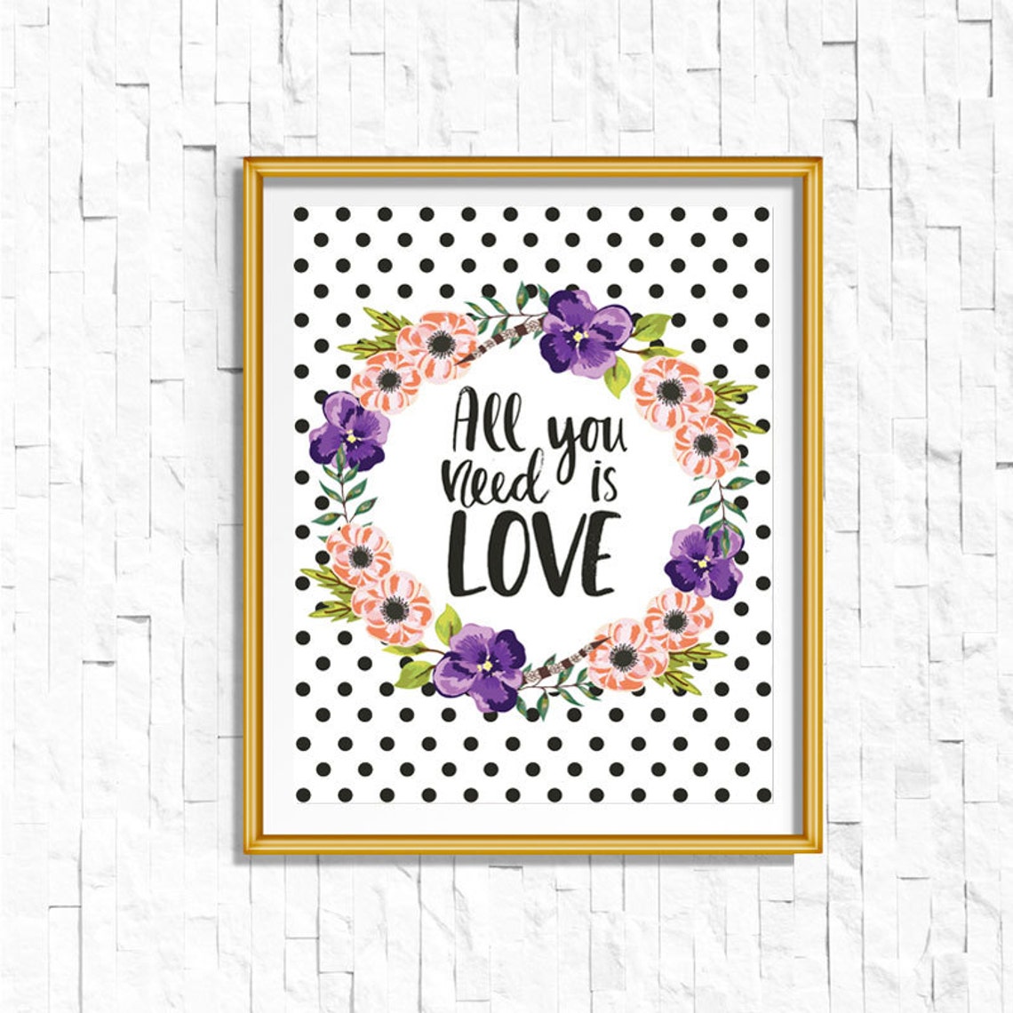 Instant Download Printable Floral All You Need is Love Print | Etsy