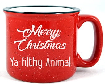 Merry Christmas Ya Filthy Animal Campfire Mug/ Stocking Stuffer/ Coffee Mug/ Holidays/ Handmade/ Soup Mug/ Christmas Gift/ Hot Chocolate/Tea