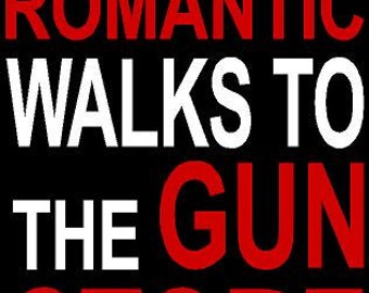 I Enjoy Long Romantic Walks To The Gun Store Window Decal
