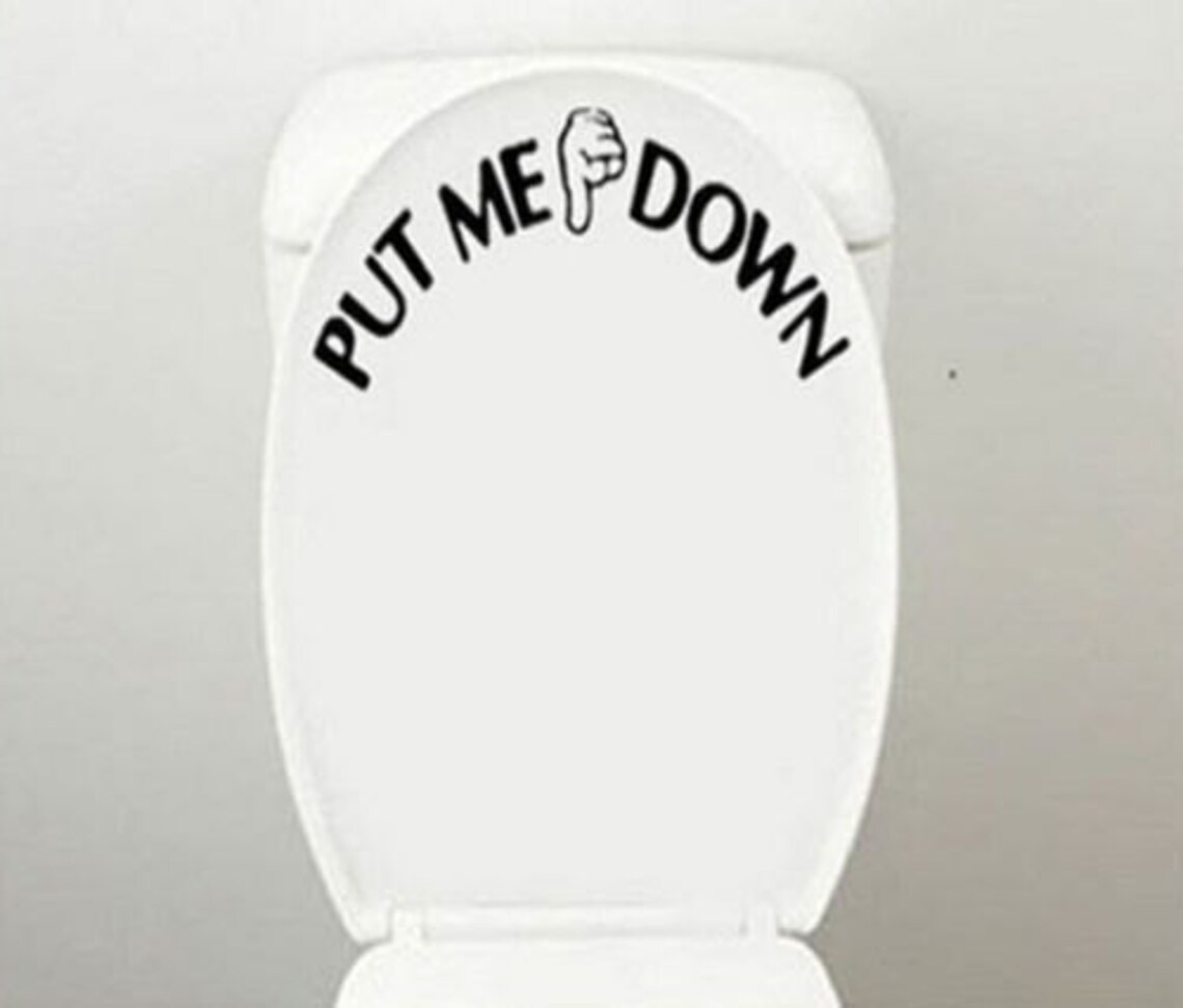 Put Me Down Toilet Lid Decal Etsy