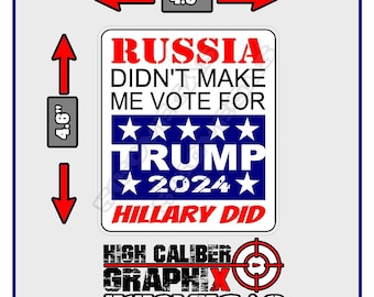 Russia Didn't Make Me Vote for TRUMP Hillary Did Window Sticker