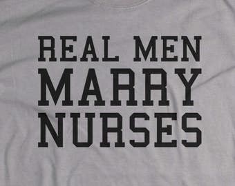 Nurse Gifts for Husband - Real Men Marry Nurses - Nurse T shirts - Wife to Husband Gift
