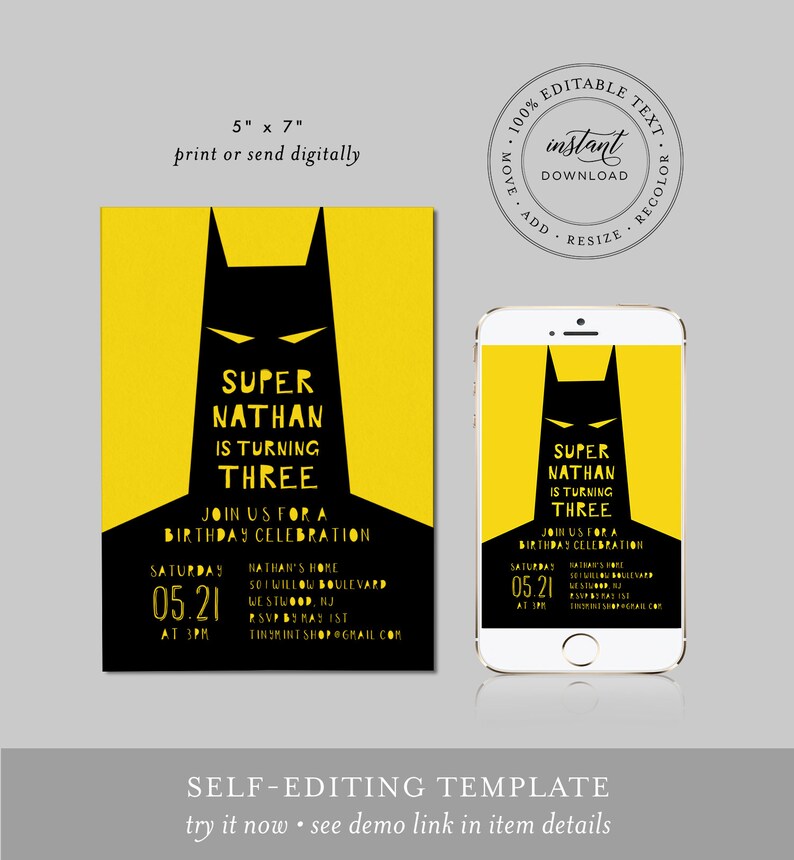 May include: Editable birthday invitation template featuring a black and yellow illustration of Batman. The text reads "Super Nathan is turning three. Join us for a birthday celebration. Saturday 05.21 at 3pm. Nathan's home 501 Willow Boulevard Westwood, NJ. RSVP by May 1st. tinsmintshop@gmail.com"