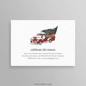 May include: A holiday party invitation featuring a watercolor illustration of a red vintage truck carrying a Christmas tree. The text "celebrate the season" is displayed above the party details, including the date, time, and location.