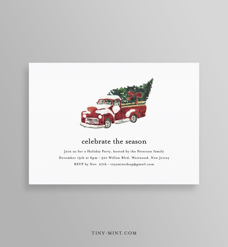 May include: A holiday party invitation featuring a watercolor illustration of a red vintage truck carrying a Christmas tree. The text "celebrate the season" is displayed above the party details, including the date, time, and location.
