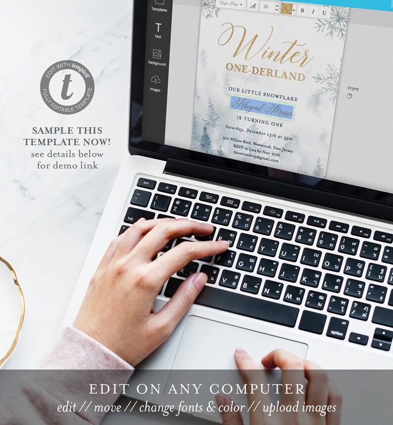 May include: A laptop screen showing a winter-themed invitation template with gold script text. The design includes the words "Winter ONE-DERLAND" and "Abigail Marie is turning one." The screen also shows text: "Edit on any computer".
