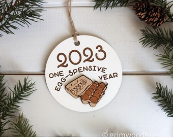 2023 Ornament - One Egg-Spensive Year - Funny Humorous Snarky Wood Laser Christmas Ornament - Trendy Teacher Office Party Farm Gift