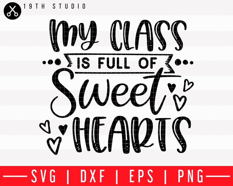 Download Valentine's Day SVG My class is full of sweethearts SVG | Etsy