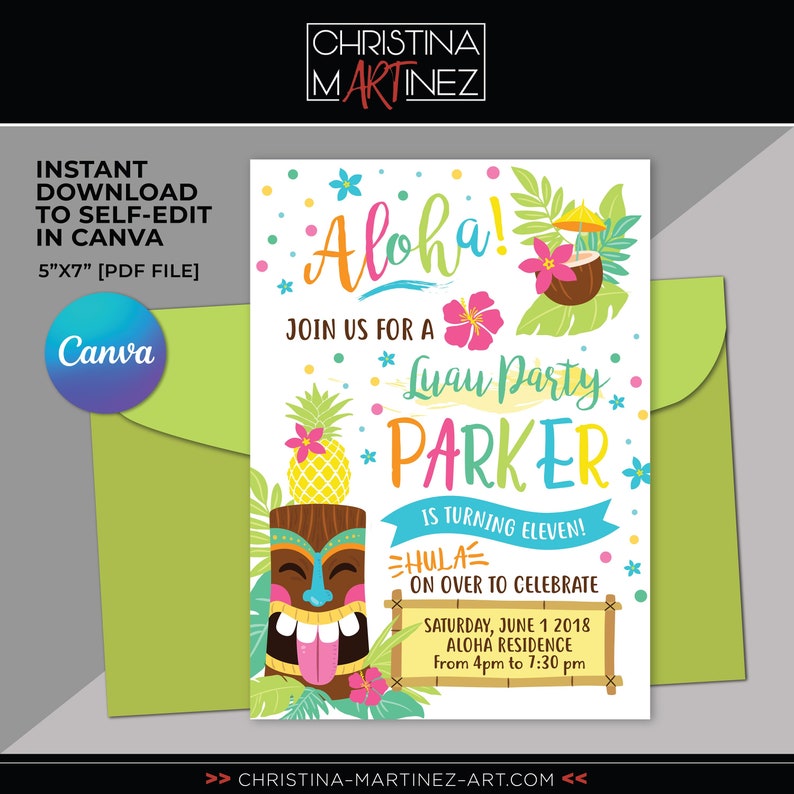 May include: A colorful invitation for a Luau party for Parker, who is turning eleven. The invitation features a tiki head, a pineapple, and a coconut drink. The text reads "Aloha! Join us for a Luau Party Parker is turning eleven! Hula on over to celebrate Saturday, June 1 2018 Aloha Residence from 4pm to 7:30 pm Christina-Martinez-Art.com"