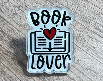 Book Lover Acrylic Pin - Reader - Literary - Gifts - Bookish - Book Club - Librarian - Pinback - Bag Purse Tote Lapel Accessory