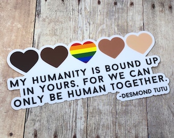 Humanity Decal - Diversity - Equality - Racial Equality - LGBT - Humans Together - Quote - Community - Activism - Justice - Inspirational