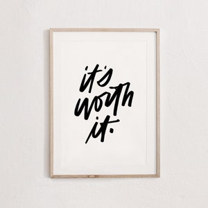 It&#39;s Worth It Digital Download, Hand lettering, Printable art, Encouragement, Grief, Boho Minimal Wall Art, Lettering