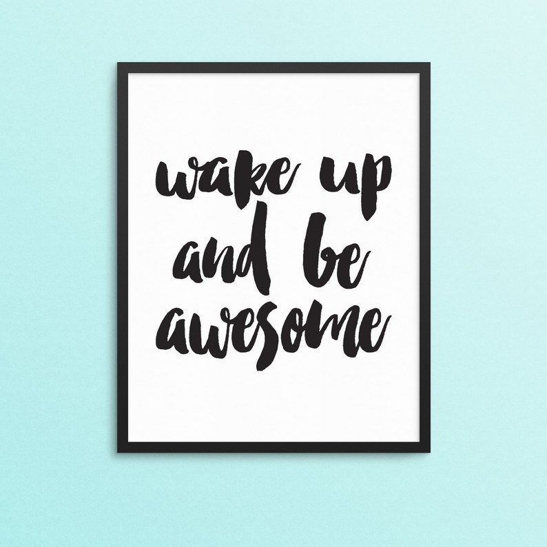 Wake up and Be Awesome Wall Print//quote Etsy