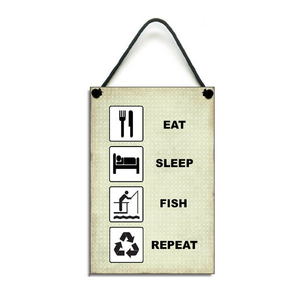 Fishing Sign | Eat Sleep Fish Repeat Plaque | Funny Fishing Gift | Fisherman | Gift For Him | Fishing Décor | Wooden Fishing Sign | 411