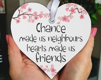 Neighbour Gift | Neighbour Thank You Gift | Neighbour Friendship Gift | Chance Made Us Neighbours | Special Neighbour Heart Sign | HT11