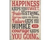 Motivational Plaque Happiness Keeps You Sweet Courage Keeps You Going Metal Home Sign GA010