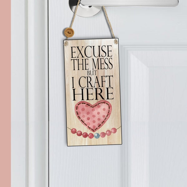 Craft Room Sign | Gift For Craft Room | Craft Room Décor | Craft Room Plaque | Excuse The Mess Craft Room Sign | Gift For Her | N106