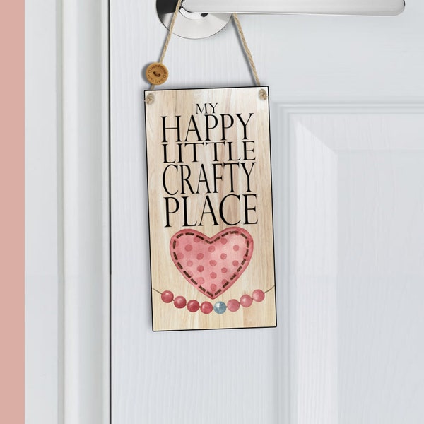 Craft Room Sign | Gift For Craft Room | Craft Room Décor | Craft Room Plaque | My Happy Little Crafty Place Plaque| Gift For Her | N110