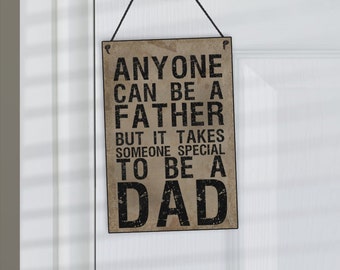 Gift For Dad | Anyone Can Be A Father But It Takes Someone Special To Be a Dad Sign | Father's Day Gift For Step Dad | Step Dad Gift | 251