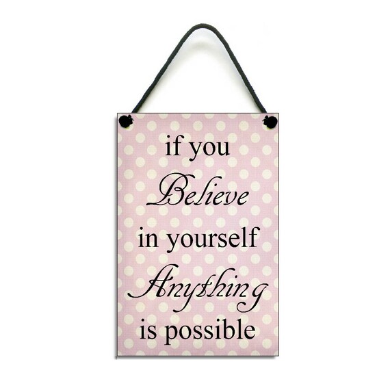 If You Believe In Yourself Anything Is Possible Inspirational Etsy