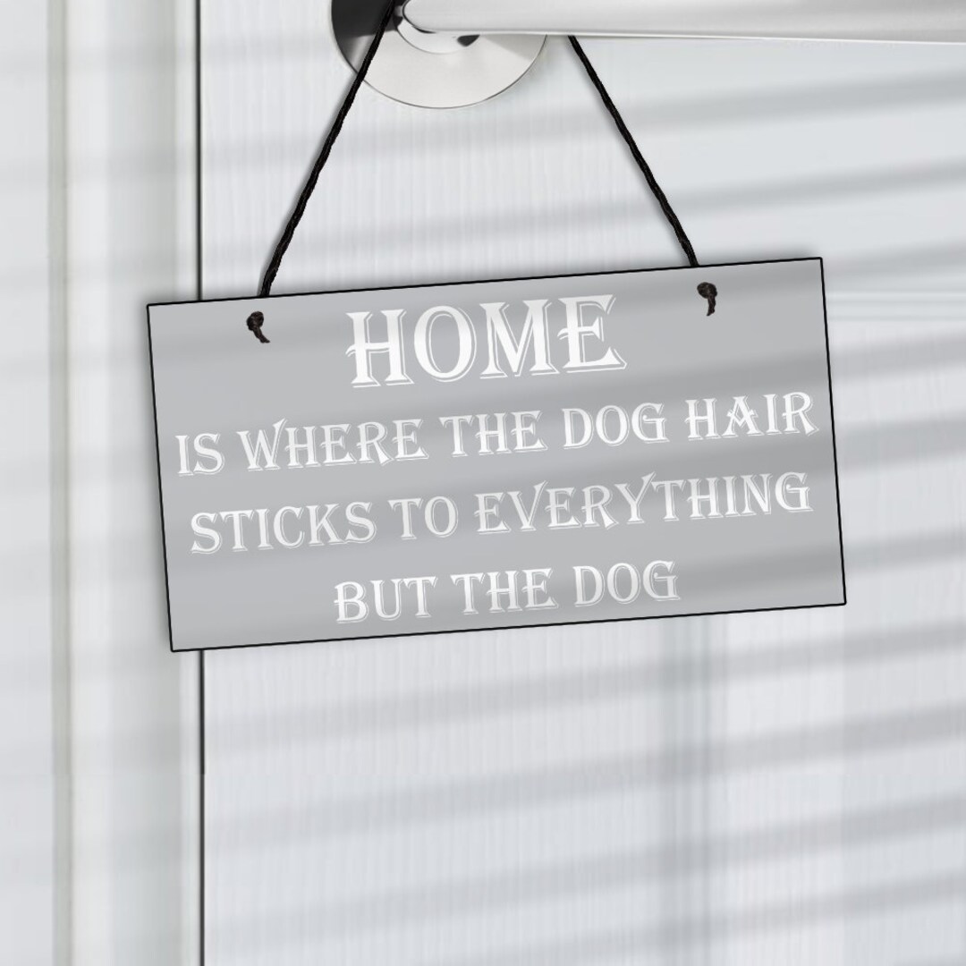 Dog Lovers Giftsgifts for Dog Lovershome is Where the Dog Hair Sticks