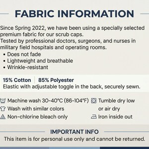 May include: Fabric information graphic with text detailing the material composition of scrub caps: 15% cotton, 85% polyester. Features include wrinkle resistance, breathability, and fade resistance. Includes washing instructions.