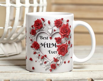Best Mum Ever Mothers Day Mug Wrap, Red Roses Heart 11oz and 15oz Mug Sublimation  Design, 3D Red Roses Heart on a Wall Floral Mug Wrap PNG