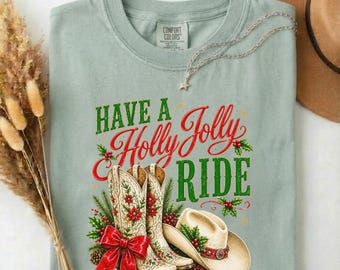 Cowgirl Christmas Shirt, Floral Cowgirl Boots Shirt, Comfort Colors Rodeo Tshirt, Horse Lovers Christmas Shirt, Holly Jolly Ride Farm Shirt