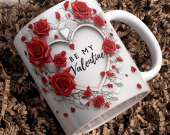 Be My Valentine Mug Wrap, 3D Heart and Red Roses Valentine Day Mug Sublimation Design, 11oz and 15oz Romantic Mug Wrap, Instant Download
