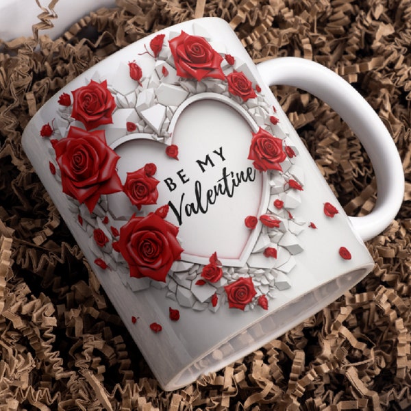 Be My Valentine Mug Wrap, 3D Heart and Red Roses Valentine Day Mug Sublimation Design, 11oz and 15oz Romantic Mug Wrap, Instant Download