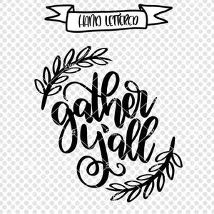 Gather SVG, gather y&#39;all SVG, Digital cut file, thanksgiving svg, harvest svg, thanksgiving saying svg, southern svg, commercial use OK