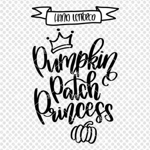 May include: Black and white hand-lettered design with a crown and a pumpkin. The text reads "Pumpkin Patch Princess".