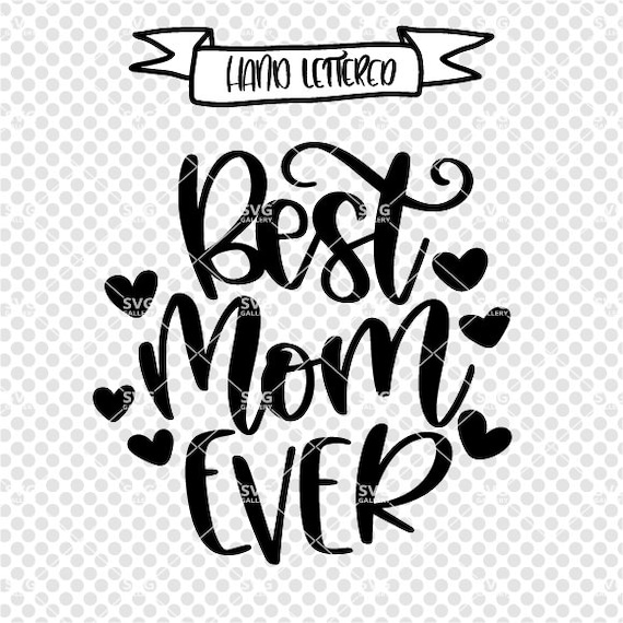 Download Mother's Day svg Best mom ever svg Mama SVG mom svg | Etsy