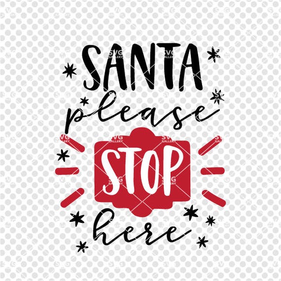Download Santa Please Stop Here Svg Christmas Svg Digital Cut File Etsy PSD Mockup Templates