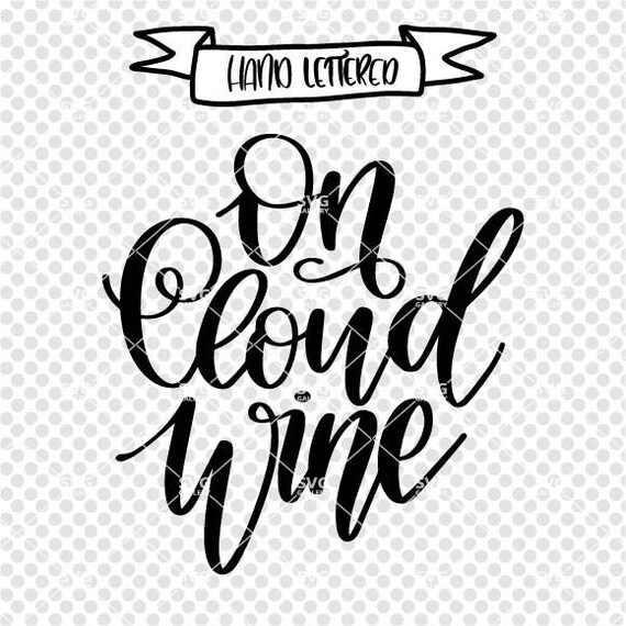 Download Cloud Wine Svg Wine Svg Wine Cut File On Cloud Wine Svg Etsy