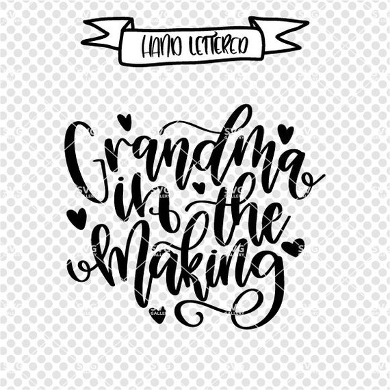 Grandma In The Making Svg Grandma Svg Grandkids Svg Coming Etsy