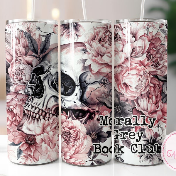 Morally Grey 20OZ skinny tumbler wrap design. Dark Romance Book Reader, book club, skull, smut, reader, seamless sublimation design, PNG