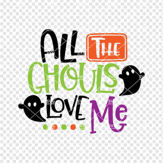 Download All The Ghouls Love Me Svg Halloween Svg Monster Svg Boy Etsy