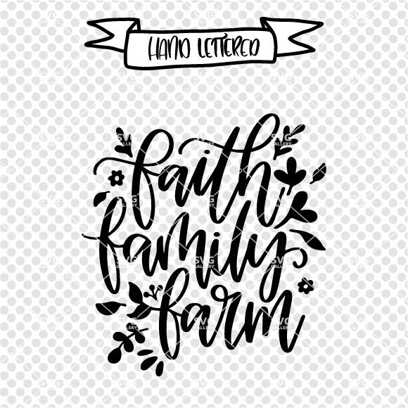 Free Free 311 Faith Family Farm Svg SVG PNG EPS DXF File