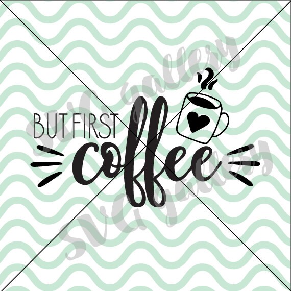 Free Free 338 Ok But First Coffee Svg SVG PNG EPS DXF File