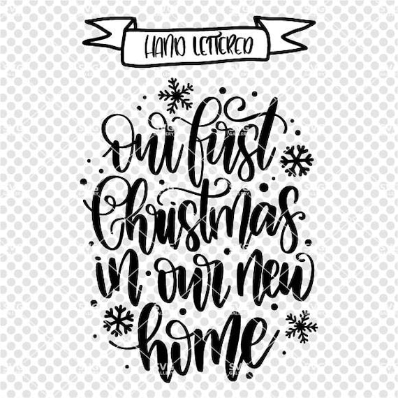 Download Our First Christmas In Our New Home Svg Christmas Svg First Etsy