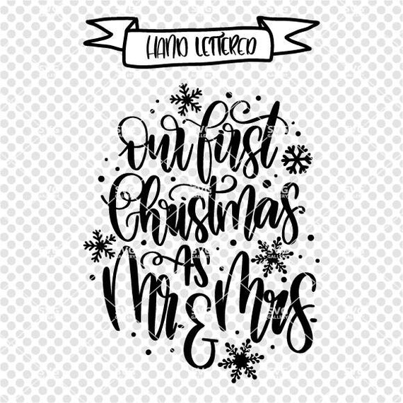 Our First Christmas As Mr And Mrs Svg Christmas Svg First Etsy
