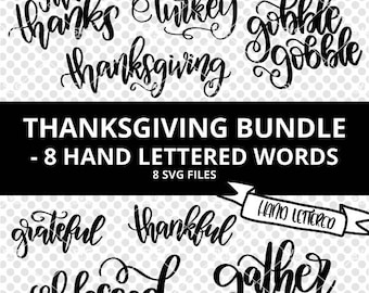 Thanksgiving bundle svg, 8 hand lettered words SVG, grateful SVG, Digital cut file,  svg, thankful svg, thanksgiving svg, commercial use OK